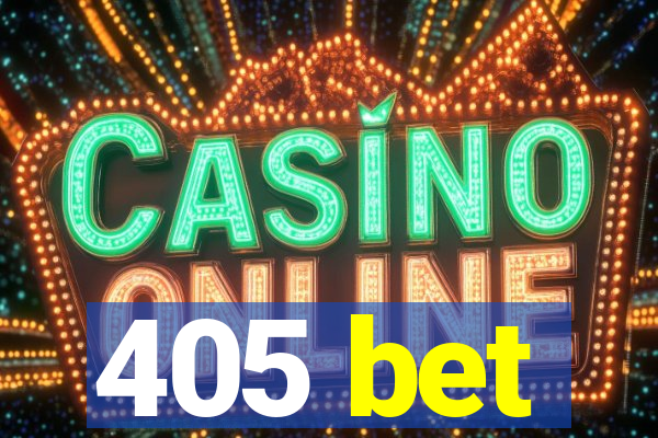 405 bet